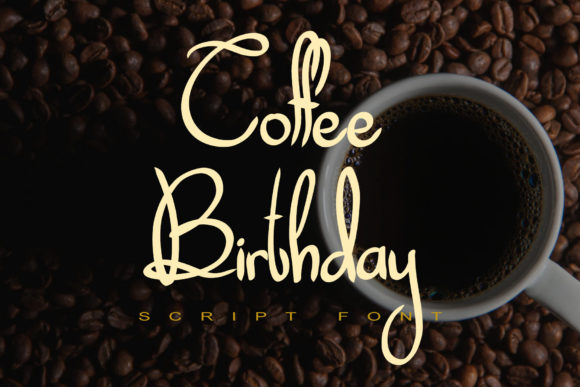 Enhance Your Campaign with Coffee Birthday Font