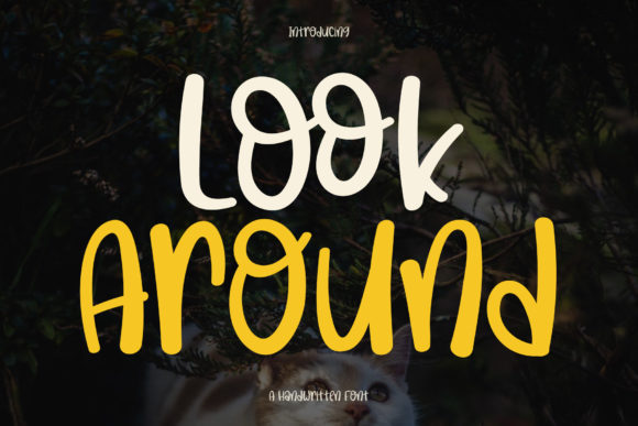 Look Around: A Friendly Handwritten Font for Editorial Design