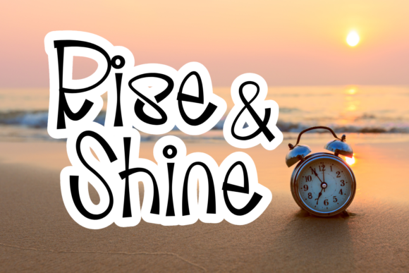 Rise and Shine: A Quirky Handwritten Font for Crafters